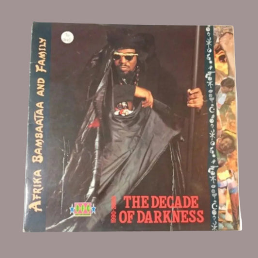 Afrika Bambaataa and Family – The Decade of Darkness (DFC, 1991)